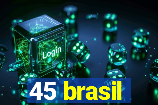 45 brasil